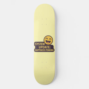 Skateboard Mise à jour du système : Bonheur en attente - Tech