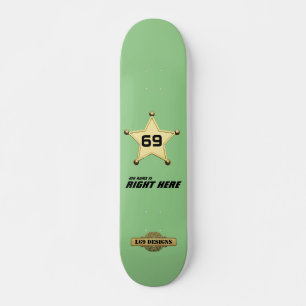 skateboard "Mon nom est juste ici"