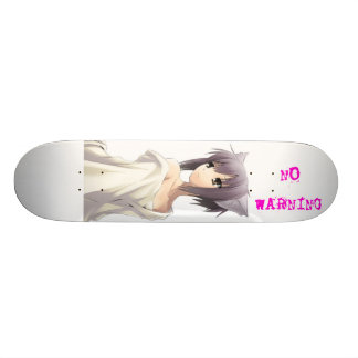Skateboard neko1, AUCUN AVERTISSEMENT