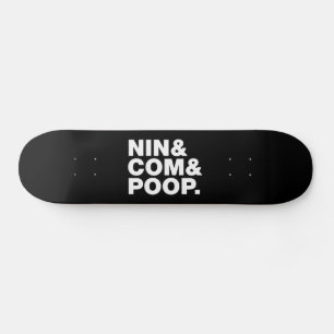 SKATEBOARD NIN & COM & POOP.