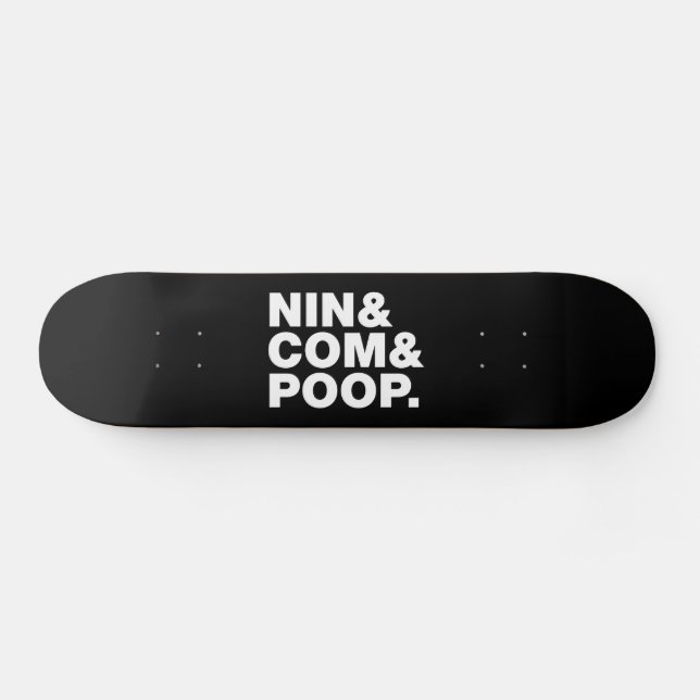 SKATEBOARD NIN & COM & POOP. (Horz)