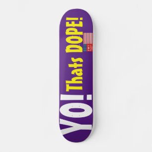 Skateboard OUI ! C'EST UN CHIEN ! Planches à roulettes