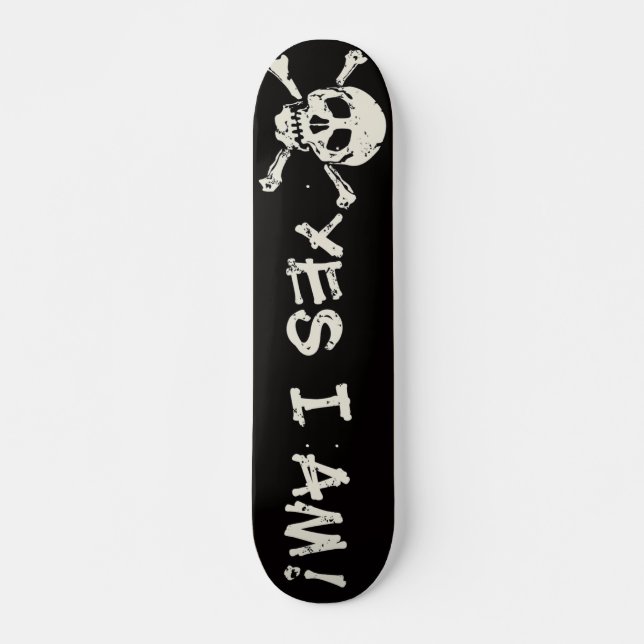 Skateboard Oui je suis (planche à roulettes d'un pirate) (Devant)
