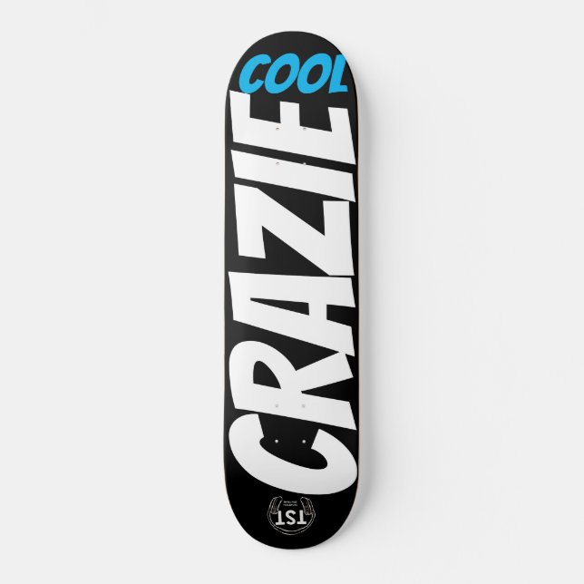 Skateboard Patinage COOL CRAZIE (Recto)