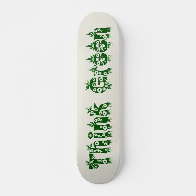Skateboard "Pensez Vert" (Devant)