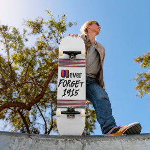 Skateboard Planche à roulettes Never Forget 1915