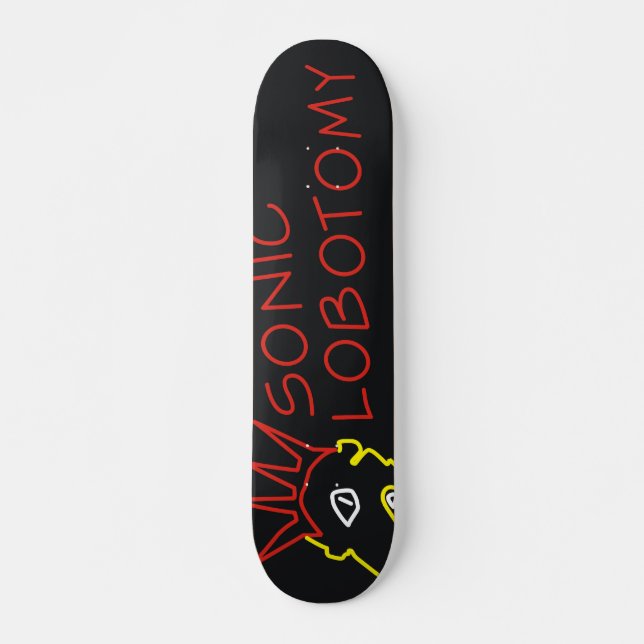 Skateboard Planche à roulettes sonique de lobotomie (Devant)
