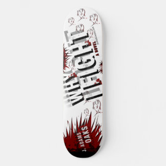 Skateboard POURQUOI J'AI COMBATTU Le Deck rétréci