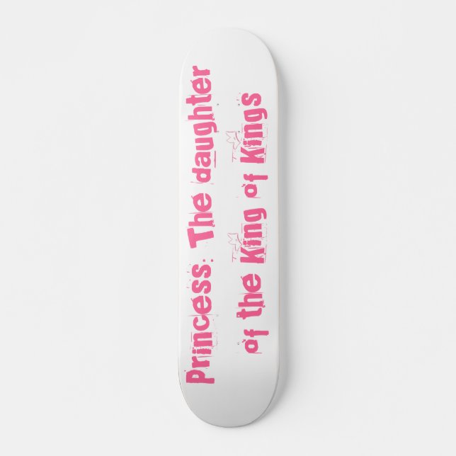 Skateboard Princesse : La fille du roi des rois (Devant)