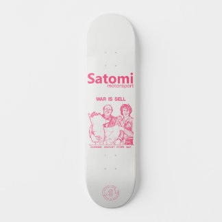 Skateboard satomi motorsport LA GUERRE EST À VENDRE