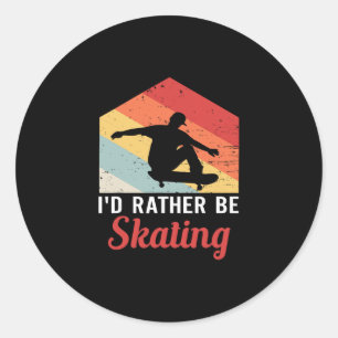 Skateboard-Shirt Skater-Geschenke Ich Würde Lieber Runder Aufkleber