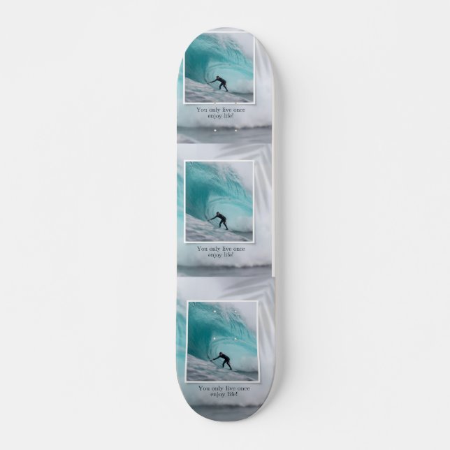 Skateboard - Sie leben nur einmal, genießen (Vorne)