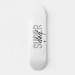 Skateboard Simple, moderne, cool, design tendance Super Papa