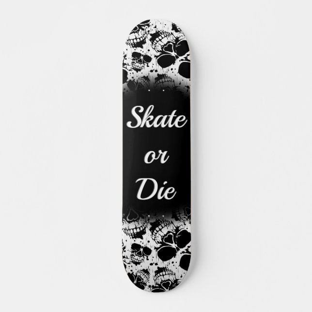 Skateboard Skateboard-Skate ou die-slogan (Devant)