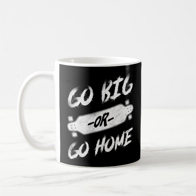 Skateboard Skateboarder Groß oder geh nach Hause Kaffeetasse (Links)