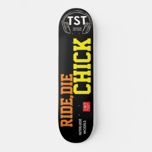 SKATEBOARD SKATEBOT CHIC RIDE DIE