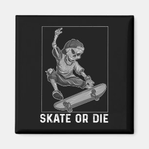 Skateboard Skelett-Shirt Skate oder stirb Lustiges Magnet