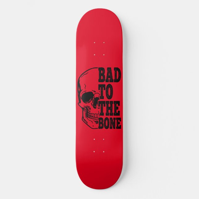 Skateboard Skull Bad to Bone (Vorderseite)