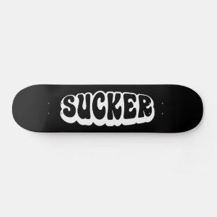 SKATEBOARD SUCKER