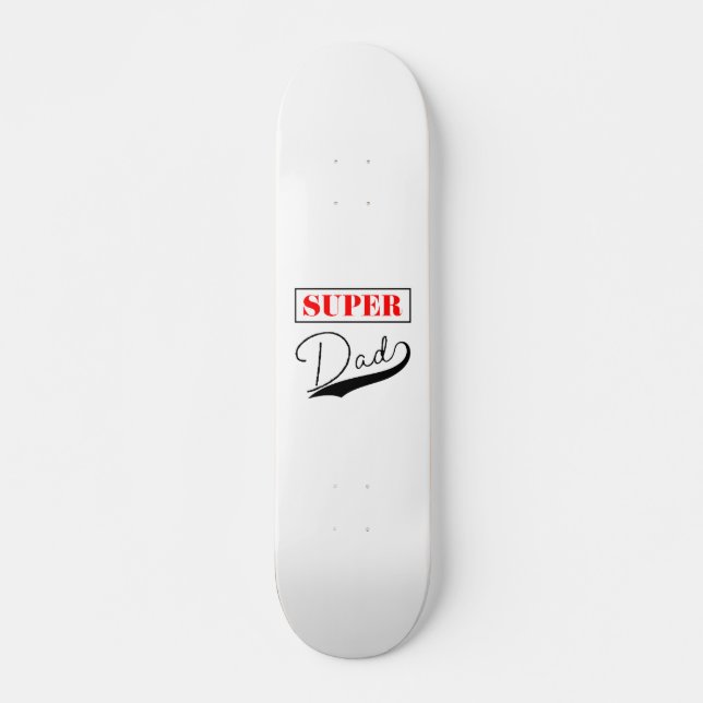 Skateboard Super papa (Devant)