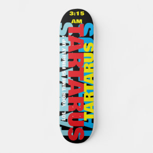 Skateboard TARTARUS. LE TEMPS EST EN Patinage