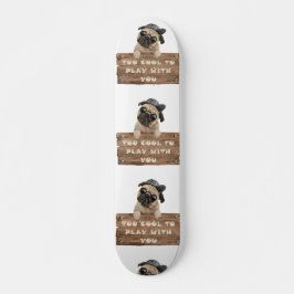 SKATEBOARD TROP COOL POUR JOUER AVEC VOUS