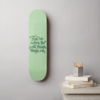 Skateboard Trouve-moi où sont les choses sauvages Planche à r