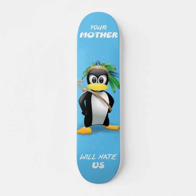 Skateboard "Votre mère nous fera du mal" (Devant)