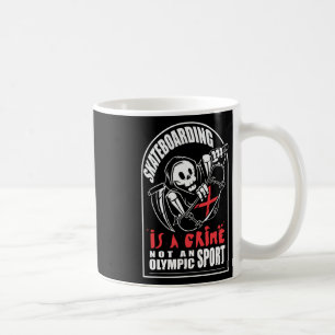 Skateboarden ist ein Verbrechen, kein Sport Kaffeetasse