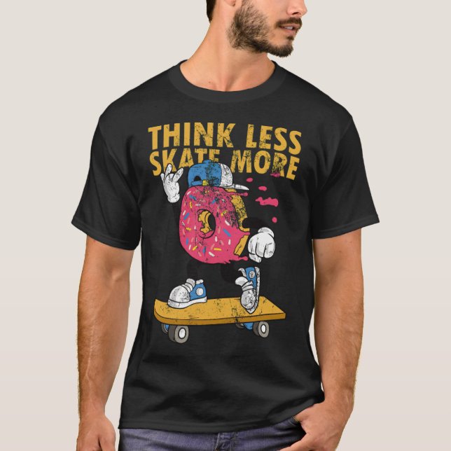 Skateboarder Skateboard Zitat Donut Skater donut b T-Shirt (Vorderseite)