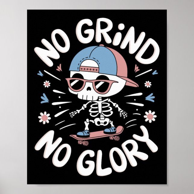 Skateboarder-Zitat No Grind No Glory12  Poster (Vorne)