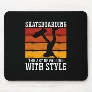 Skateboarding - Die Kunst stilvoll zu fallen Mousepad