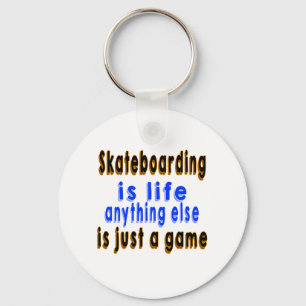 Skateboarding.is Leben noch etwas ist gerade ein Schlüsselanhänger
