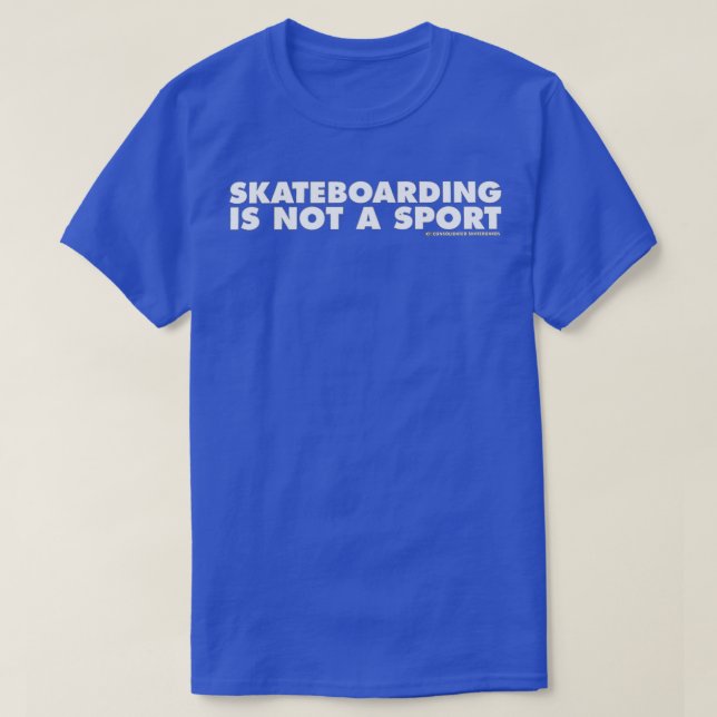 Skateboarding Is Not A Sport Consolidated Skateboa T-Shirt (Design vorne)