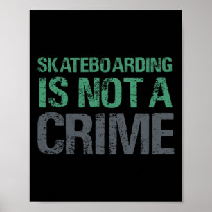 Skateboarding ist kein Verbrechen Poster