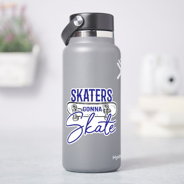 Skater Gonna Skateboard 4" Kiss Cut Vinyl Sticker (HydroFlask)
