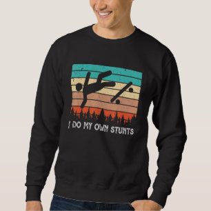 Skater Retro Sprichwort Ich mache meine eigenen St Sweatshirt