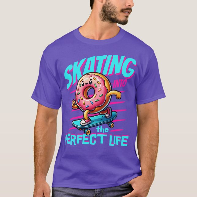 SKATING INTO THE PERFECT LIFE T-Shirt (Vorderseite)