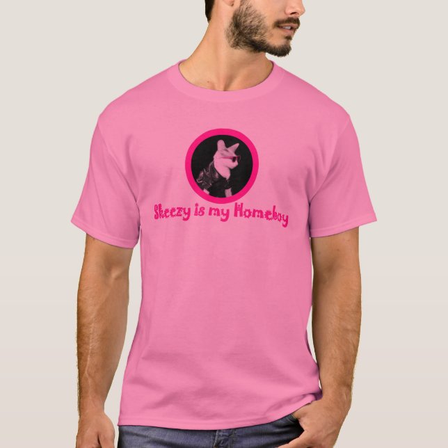 Skeezy ist mein Homeboy T-Shirt (Vorderseite)