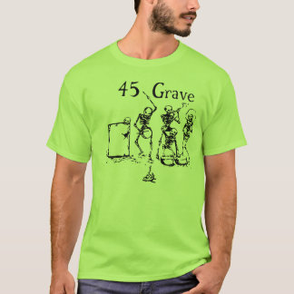 skeleton Band '45 grave T-Shirt