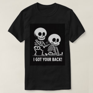 Skeleton Crew Support T-Shirt: Ich Got Ihren Rücke T-Shirt