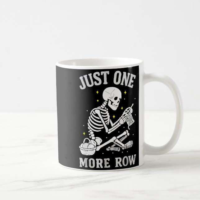 Skeleton Crochet Crafter Tee Just One More Row  Kaffeetasse (Rechts)