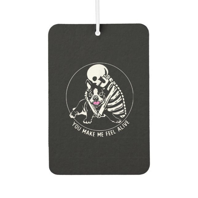 SKELETON HUG BOSTON TERRIER, SIE MACHEN MICH LEBEN AUTOLUFTERFRISCHER (Vorderseite)
