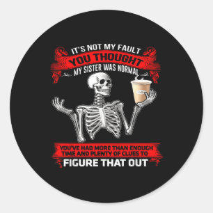 Skeleton ist nicht mein Fehler, den Sie meinen Sch Runder Aufkleber
