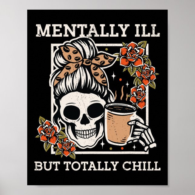Skeleton Mentally Ill, aber Totally Chill Hallowee Poster (Vorne)