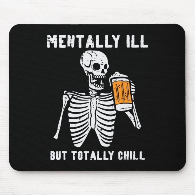 Skeleton Mentally Ill Totally Chill Fun Retro Hall Mousepad (Vorne)