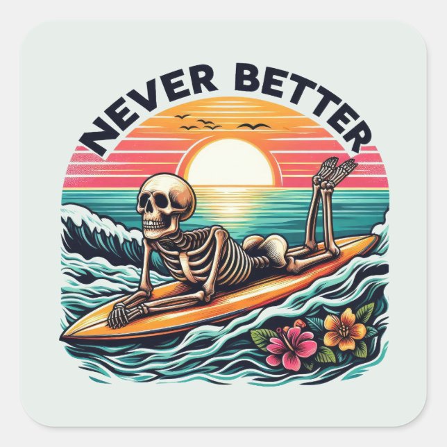 Skeleton Summer Vibes - Niemals besser (2) Quadratischer Aufkleber (Vorderseite)