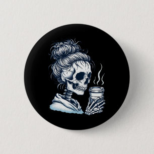 Skeleton trinken Kaffee Messy Bun Frauen Halloween Button