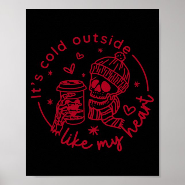 Skeleton Valentine Its Cool Outside Like My Heart  Poster (Vorne)