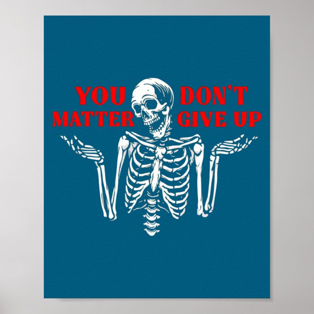 Skeleton You Don’t Give Up  Poster (Vorne)
